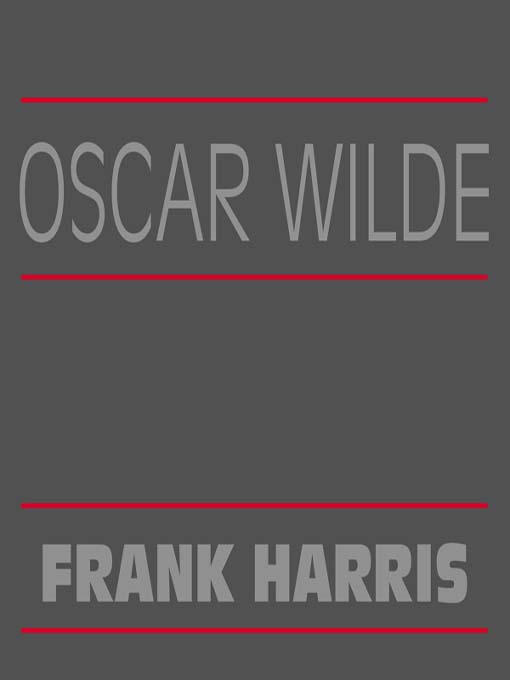 Title details for Oscar Wilde by Frank Harris - Available